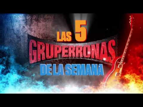 Las 5 Gruperronas de esta semana de Video Rola VR