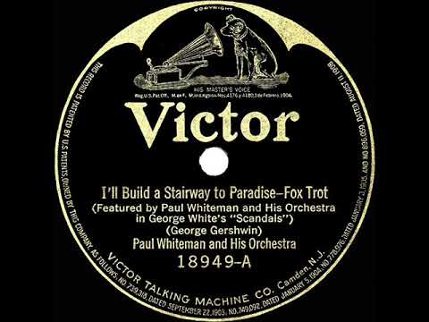 1922 Paul Whiteman - I’ll Build A Stairway To Paradise (instrumental)
