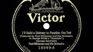 1922 Paul Whiteman - I’ll Build A Stairway To Paradise (instrumental)