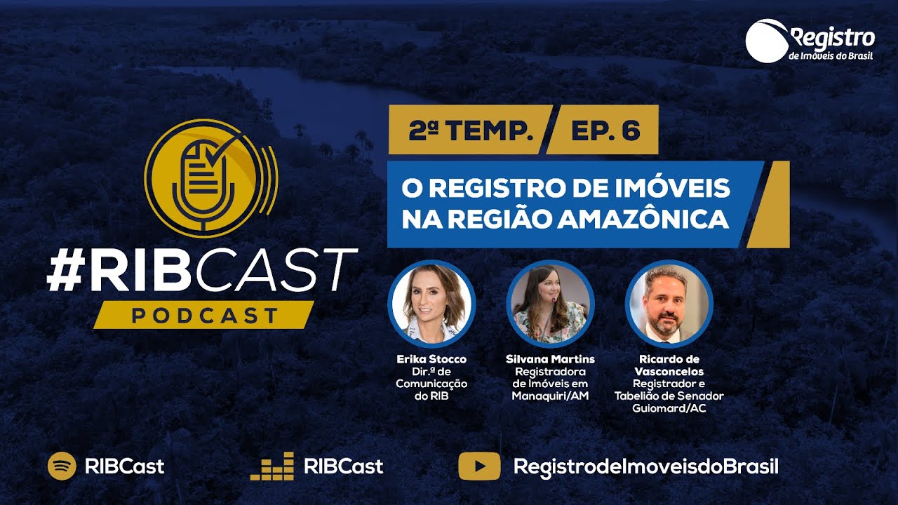 O Registro de Imóveis na região amazônica | Ep. 6 - 2ª temporada