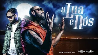 A Lua E Nós Lyrics English Translation