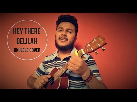 Kedar Gadgil Hey There Delilah (Ukulele Cover)