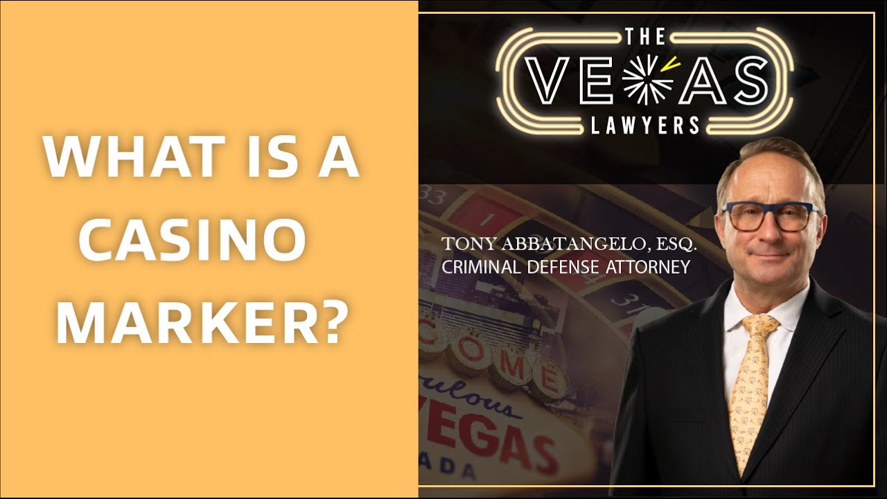 What Is A Casino Marker? | The Vegas Lawyers
