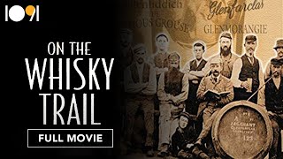 On the Whisky Trail: The History of Scotland&#39;s Famous Drink (FULL MOVIE)