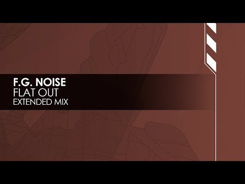 F.G. Noise - Flat Out