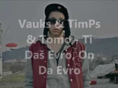 Vauks & TimPs & Tomo - Ti Daš Evro On Da Evro (LYRICS)