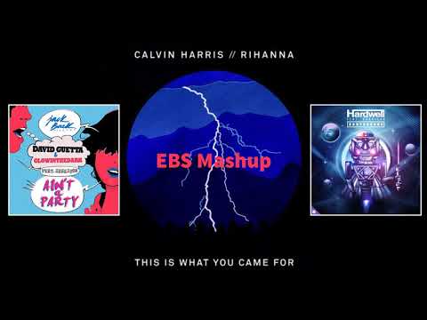 Hadwell David Guetta & Rihanna Earthquake / This Is What You Came For / Ain't A Party (EBS Mashup)