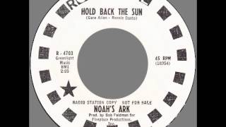 Noah’s Ark – “Hold Back the Sun” (Roulette) 1966