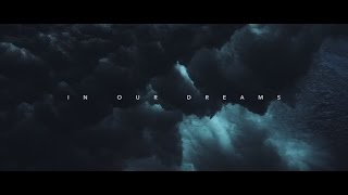 In Our Dreams Music Video