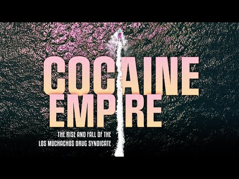 Cocaine Empire: The Rise and Fall of the Los Muchachos Drug Syndicate