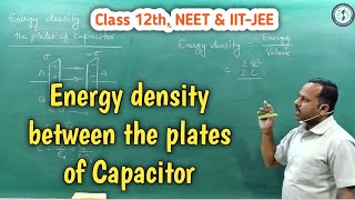 20. Energy density between the plates of Capacitor | 12th | Physics handwritten notes #cbse