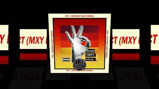 Good Times Ahead Ft. Iamsu! - Contract (MXY Remix)