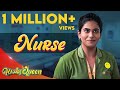 Nurse | Episode 5 | PenQueen | Ft. Ival Nandhini | Blacksheep