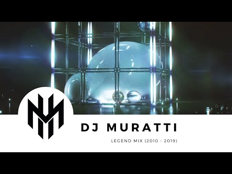 DJ MURATTI - LEGEND MIX (2010 - 2019)