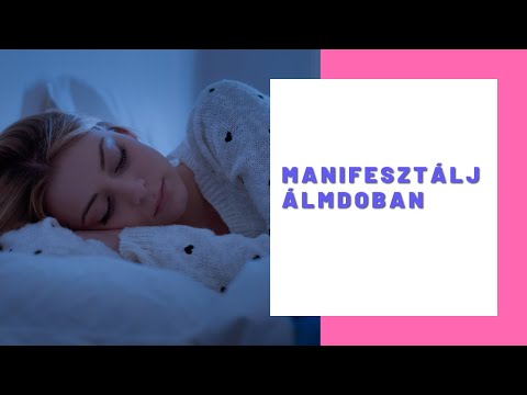 Manifesztálj álmodban - hogyan használd vonzásra azt a 6-8 órát, amíg alszol