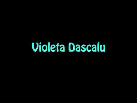 Learn How To Pronounce Violeta Dascalu