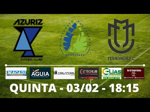 Azuriz x Maringá FC - Campeonato Paranaense 2022