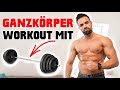 Langhantel Ganzkörpertraining (Muskelaufbau Trainingsplan)