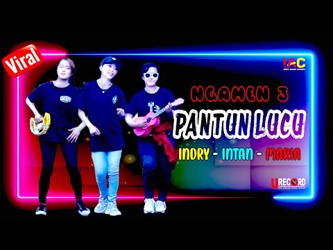 PANTUN LUCU MADURA VERSION | PENGAMEN - INDRY, MARIA, INTAN