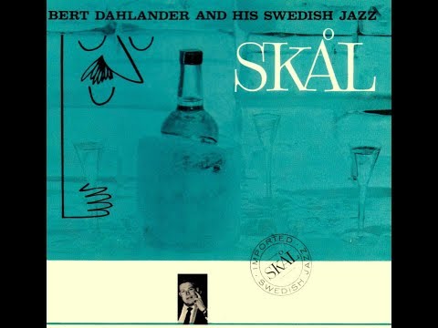 Bert Dahlander and His Swedish Jazz - Johnson's Wax