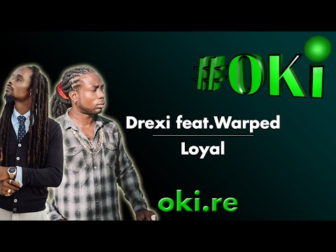 #OKi | Drexi feat. Warped -  Loyal ( Lyrics - Translation )