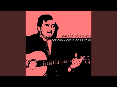 Balada Dos Sinos - Adriano Correia Oliveira