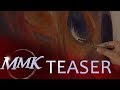 April 14 2018 MMK Teaser