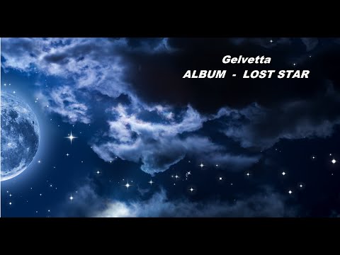 Gelvetta Album Lost Star⭐