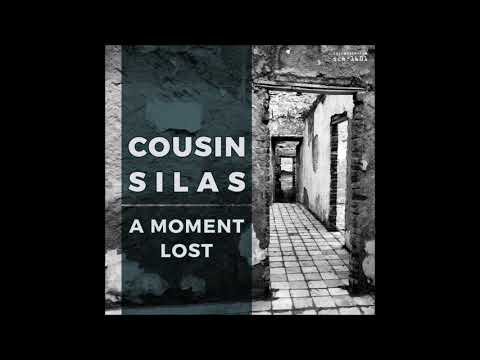Cousin Silas - A Moment Lost [Full Album]