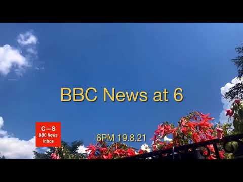 BBC News at Six intro 6pm 19.8.21