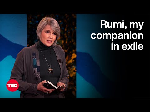 A Meditation on Rumi and the Power of Poetry | Leili Anvar | TED