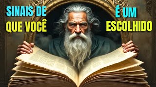 SINAIS DE QUE VOCÊ É UM ESCOLHIDO