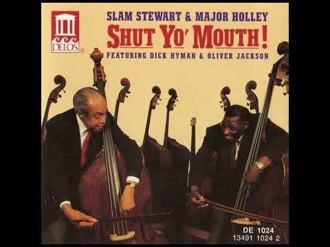 Slam Stewart & Major Holley – Shut Yo' Mouth (1991)(Full album)