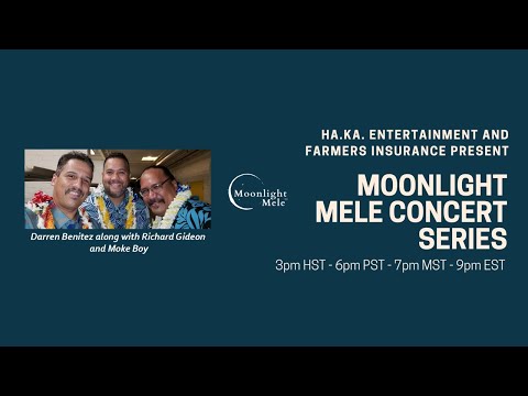 Moonlight Mele Concert Series #8 - Darren Benitez along with Richard Gideon and Moke Boy