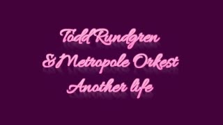 Todd Rundgren &amp; Metropole Orkest -  Another Life in Hifi Stereo