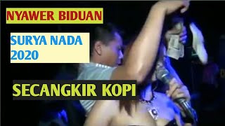 Download lagu NYAWER BIDUAN SURYA NADA _SECANGKIR KOPI HOT mp3