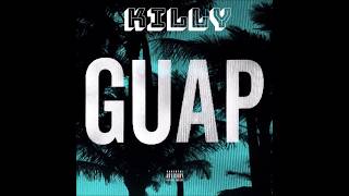 KILLY - Feat Rich The Kid &amp; Famous Dex &quot;Guap&quot; (Official Audio)