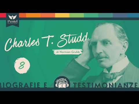Biografie e testimonianze: C.T. Studd - Episodio 8 (capp.13-14)