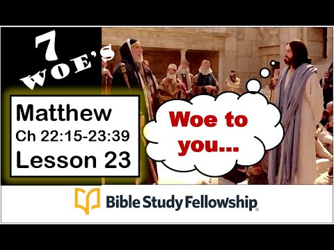 Matthew Ch 22:15-23:39 Lesson 23