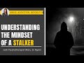 Understanding the Mindset of a Stalker