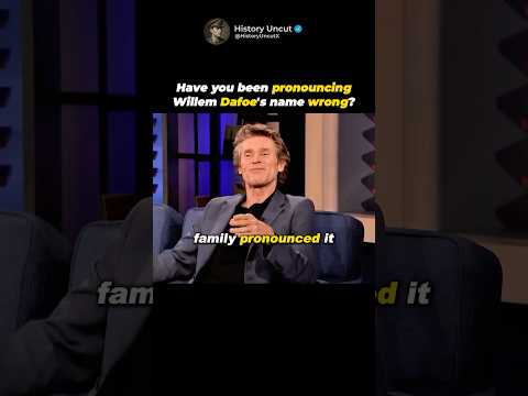 You're Pronouncing Willem Dafoe's Name Wrong 🤯