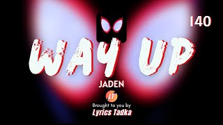 Download lagu Jaden - Way Up (Lyrics) mp3