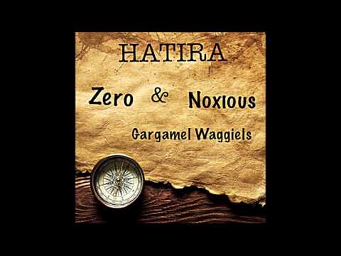 Zero & Noxıous Feat.Gargamel Waggiels  -HATIRA  (2016) New Track
