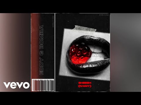 Eddy G Bomba, skelly dan - Sheesh (IVANY) | Official Audio