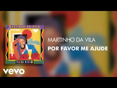 Por Favor Me Ajude - Martinho da Vila