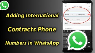 How to Adding International Contracts Phone Numbers in WhatsApp | WhatsApp Add Other Country Number