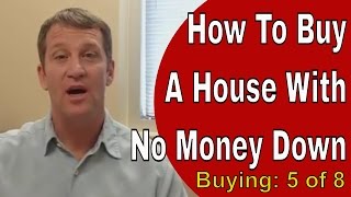 How to Buy a House With No Money Down