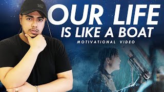 My Life's analogy with a Boat (Motivational video by me)