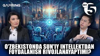 O'zbekistonda sun'iy intellektdan foydalanish rivojlanayaptimi?  | "GAPIRING" TOK-SHOUSI