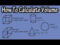 How To Calculate Find The Volume of A Cube, Square Box, Rectangle, Cylinder, Cone, Sphere Or Ball